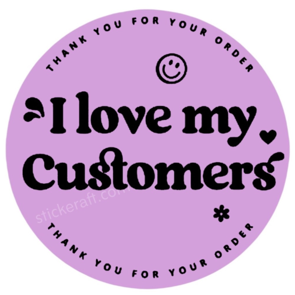 thank you for your order I  love my Customers ! thank you sticker for business